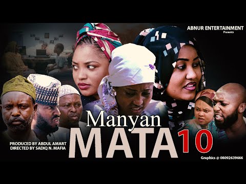 Manyan Mata Season 1 Episode 10 Mp4 Download