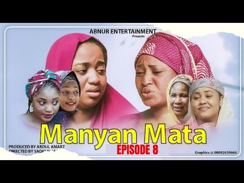 Manyan Mata Season 1 Episode 8 Mp4 Download