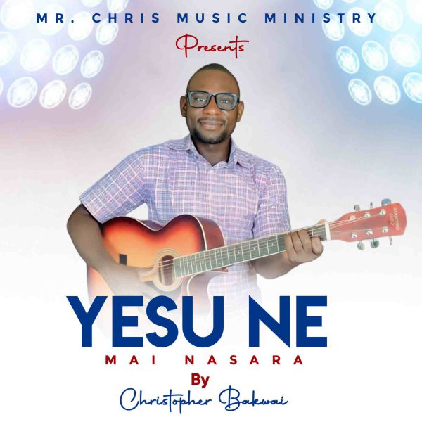 Christopher Bakwai Yesu Ne Mai Nasara Mp3 Download 