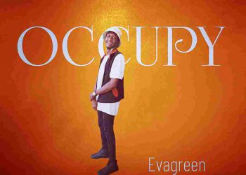 Evergreen Occupy Mp3 Download