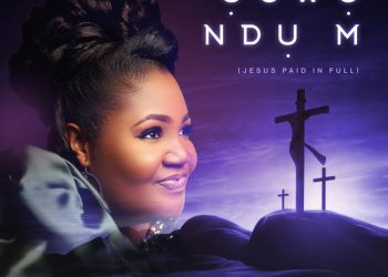 Chinyere Udoma Ụgwọ Ndụ M (Jesus Paid In Full) Mp3 Download