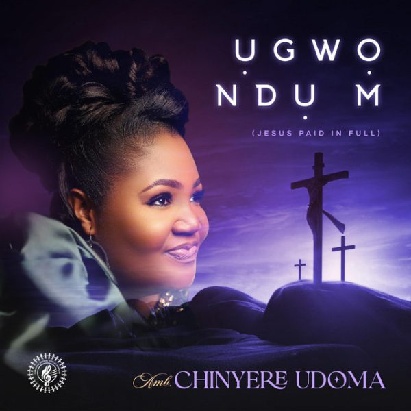 Chinyere Udoma Ụgwọ Ndụ M (Jesus Paid In Full) Mp3 Download 