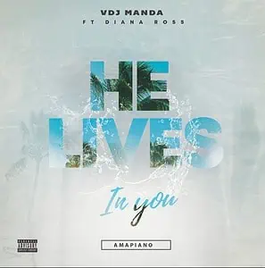 VDJ Manda He live in You (Amapiano version) ft Diana Ross Mp3 Download 