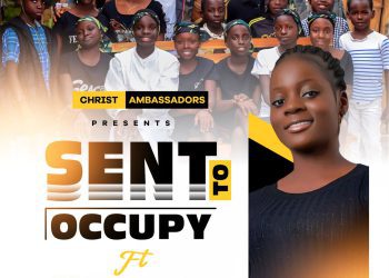 MUSIC: Christ Ambassadors Ft Salome – Sent To Occupy