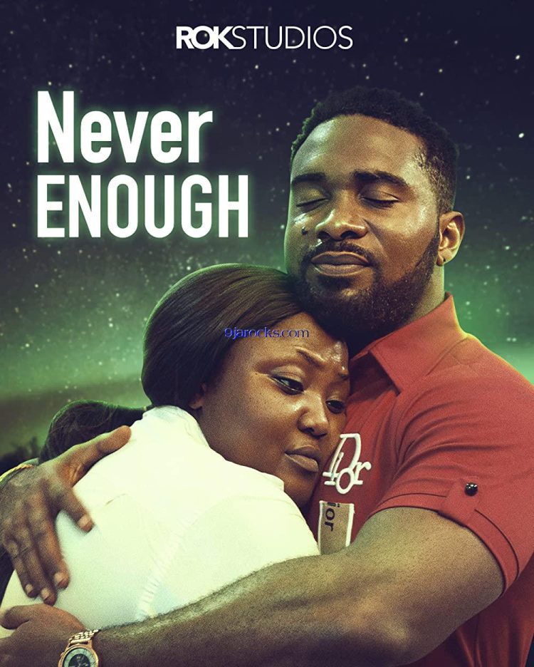 Never Enough (2023) Nollywood Movie Mp4 Download