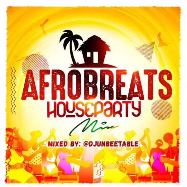 DJ Unbeetable Afrobeats House Party Mix 2023 Mp3 Download 