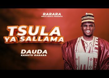Dauda Kahutu Rarara Tsula Ya Sallama Mp3 Download