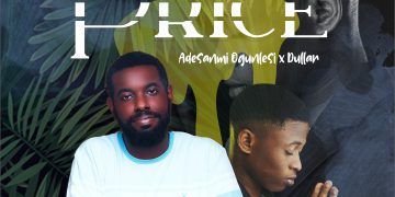 MUSIC: Adesanmi Ogunlesi Ft. Dullar – Price