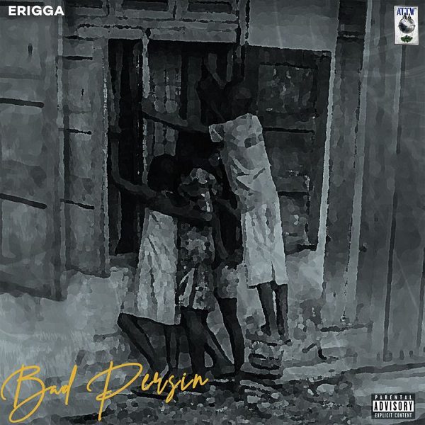 MUSIC: Erigga – Bad Persin