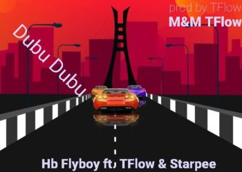 Hb Flyboy Ft. Tflow & Starpee Dubu Dubu Mp3 Download