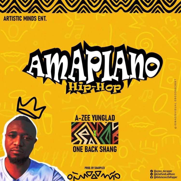 A-Zee YungLad Ft. One Back Shang Amapiano Hip-Hop (Shang it) Mp3 Download