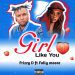 Frizzy D Girl Like You Ft. Fally Moore Mp3 Download