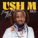 Ush M Pray For Me Mp3 Download