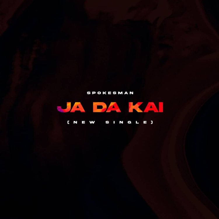 Spokesman Ja Da Kai Mp3 Download