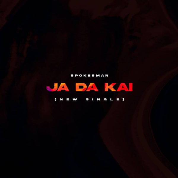 Spokesman Ja Da Kai Mp3 Download 