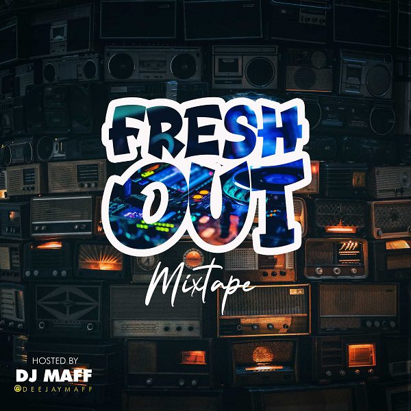 DJ Maff Fresh Out Mix Mp3 Download 