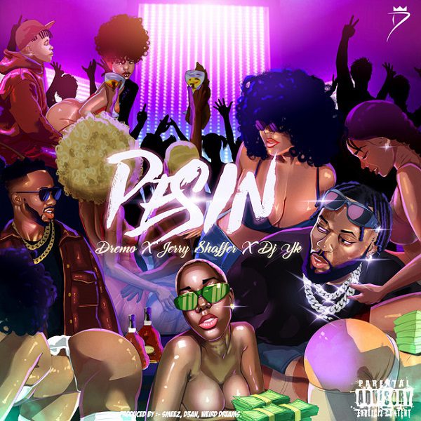 MUSIC: Dremo – PESIN ft. Jerry Shaffer, DJ Yk Mule