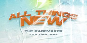 MUSIC: The PaceMaker – All Things New Ft S.O.N x PDA Truth 1 The PaceMaker All Things New Ft S.O.N x PDA Truth Mp3 Download
