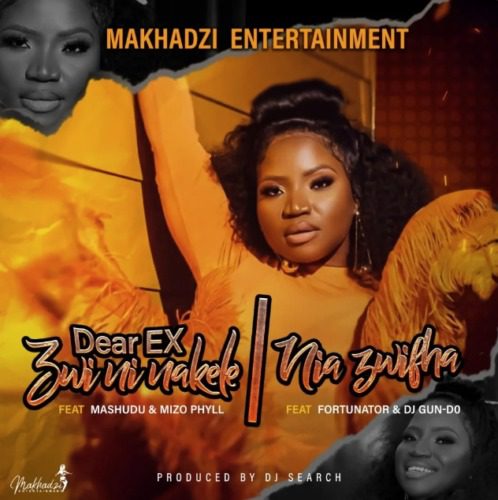 Makhadzi Entertainment Dear EX (Zwininakele) ft. Mashudu & Mizo Phyll Mp3 Download