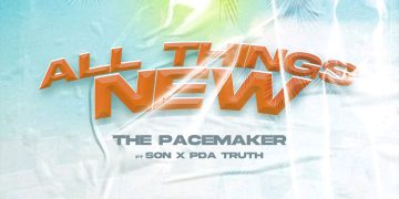The PaceMaker – All Things New Ft S O N x PDA Truth mp3 image