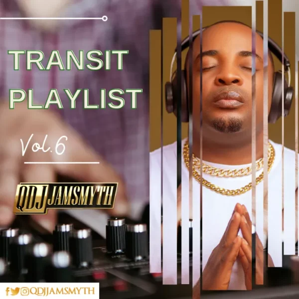 Quality DJ Jamsmyth Transit Playlist Mixtape (Vol. 6) Mp3 Download 