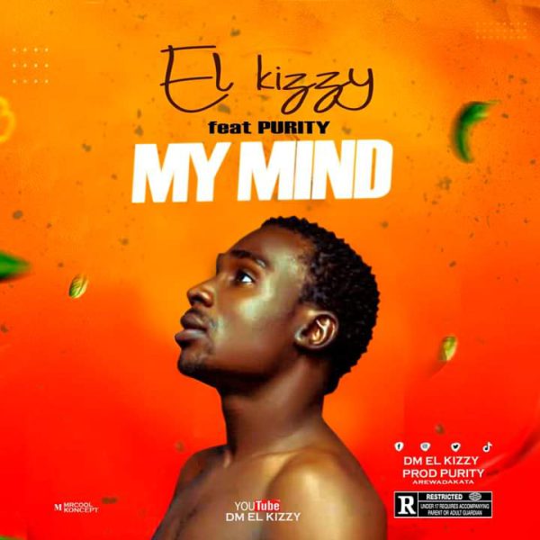 El Kizzy My Mind Ft. Purity Mp3 Download 