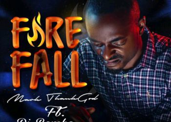 Dj Bombo Ft Mark ThankGod Fire Fall Mixtape Mp3 Download