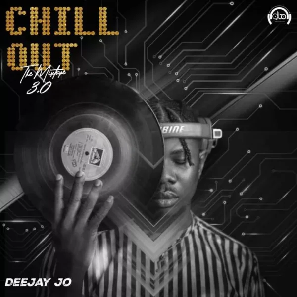 Deejay JO Chill Out (The Mixtape) Mp3 Download 