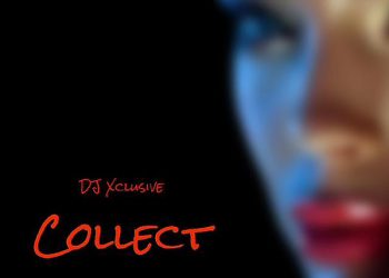 DJ Xclusive Collect Mp3 Download