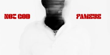 MUSIC: Fameye – Not God 1 Fameye Not God Mp3 Download