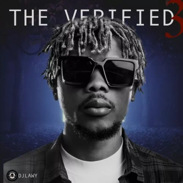 DJ Lawy The Verified Mixtape (Vol. 3) Mp3 Download
