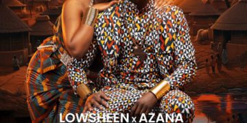 LYRICS: Lowsheen & Azana – Nguwe 1 Lowsheen & Azana Nguwe Lyrics