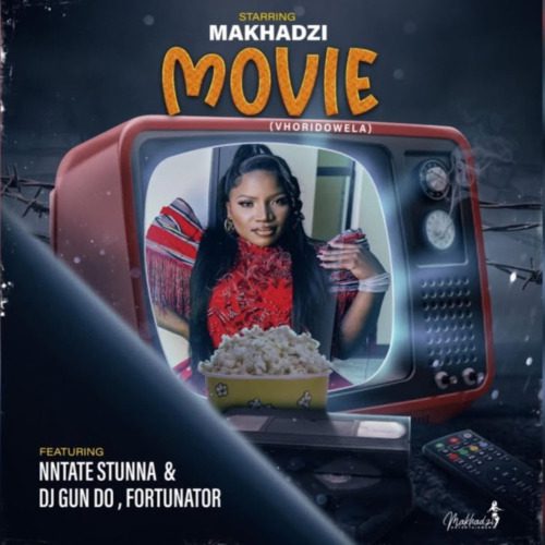 Makhadzi Movie ft. Ntate Stunna, Fortunator & DJ Gun Do Mp3 Download