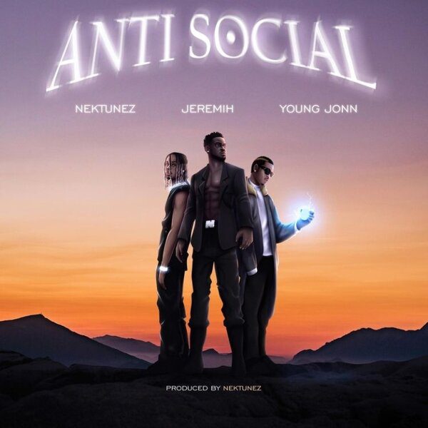 Nektunez Anti Social ft. Jeremih, Young Jonn Mp3 Download