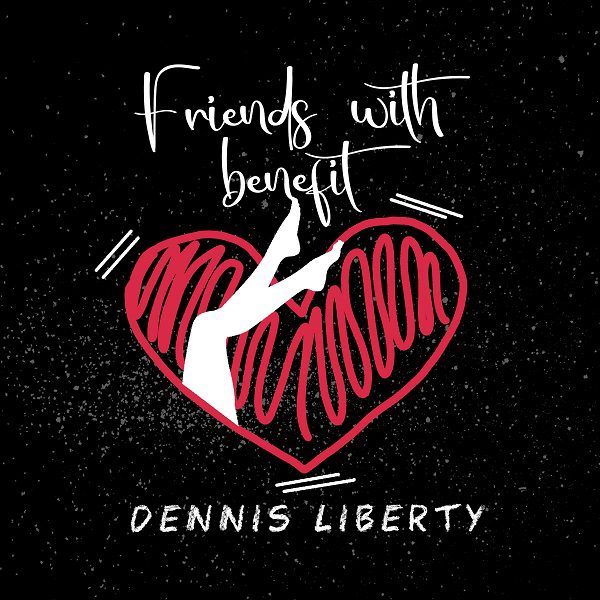 Dennis Liberty Friends With Benefit (FWB) Mp3 Download 