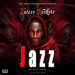 MUSIC: Kelzzy Rockstr – Jazz 38 Kelzzy Rockstr Jazz Mp3 Download