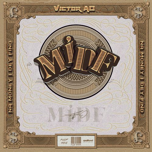 MUSIC: Victor AD – MIDF (Na Money I Dey Find)