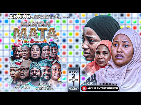 Manyan Mata Season 2 Episode 1 Kannywood Movie Mp4 Download