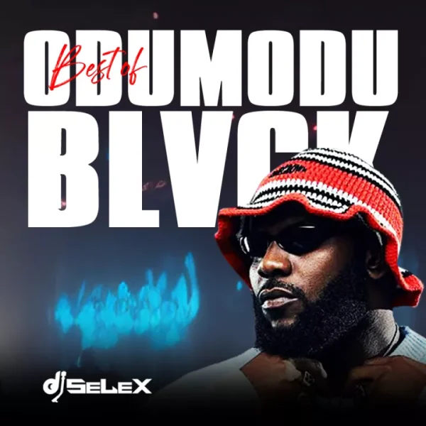 DJ Selex Best of ODUMODUBLVCK Mixtape Mp3 Download