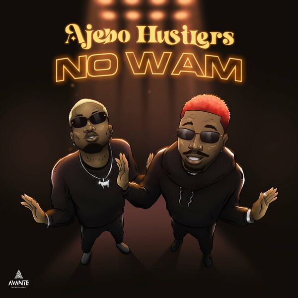 MUSIC: Ajebo Hustlers – No Wam