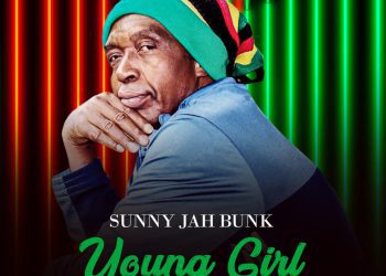 MUSIC: Sunny Jah Bunk – Young Girl