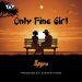 MUSIC: Spyro – Only Fine Girl 38 Spyro Only Fine Girl Mp3 Download