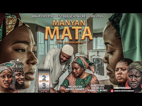 Manyan Mata Season 2 Episode 3 Mp4 Download