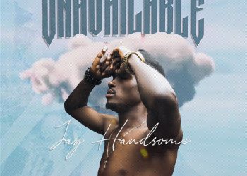 Jay Handsome Unavailable Mp3 Download