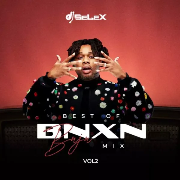 DJ Selex Best of BNXN Mixtape (Vol. 2) Mp3 Download 