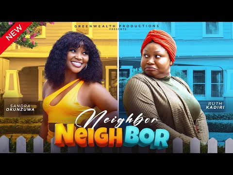 Neighbour Neighbour Nollywood Movie Mp4 Download