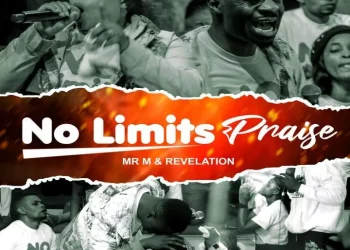 Mr. M & Revelation No Limit Praise Mp3 Download