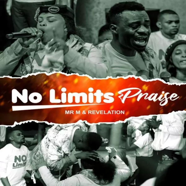 Mr. M & Revelation No Limit Praise Mp3 Download 