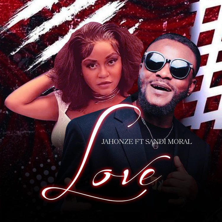 MUSIC: Jahonze – Love ft. Sandi Moral