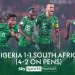 Nigeria 1 - 1 South Africa (4-2 PK) AFCON 2023 Highlights